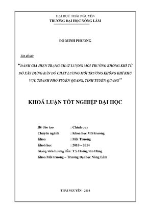 Luận văn thạc sĩ đánh giá hiện trạng chất lượng môi trường không khí từ đó xây dựng bản đồ chất lượng môi trường không khí khu vực thành phố tuyên quang tỉnh tuyên quang