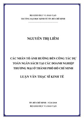 Luận văn thạc sĩ kinh tế các nhân tố ảnh hưởng đến công tác dự toán ngân sách tại các doanh nghiệp thương mại ở tp hồ chí minh