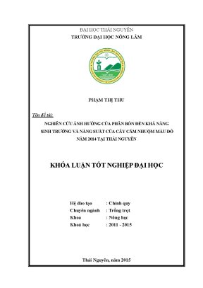 Luận văn nghiên cứu ảnh hưởng của phân bón đến khả năng sinh trưởng và năng suất của cây cẩm nhuộm màu đỏ năm 2014 tại thái nguyên