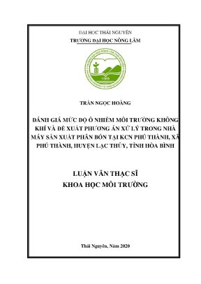 Luận văn tốt nghiệp đánh giá mức độ ô nhiễm môi trường không khí và đề xuất phương án xử lý trong nhà máy sản xuất phân bón tổng hợp tại kcn phú thành xã phú thành huyện lạc thủy
