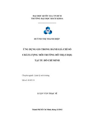 Luận văn thạc sĩ quản lý môi trường ứng dụng gis trong đánh giá chỉ số chất lượng môi trường đô thị ueqi tại tp hồ chí minh