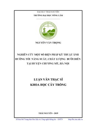 Luận văn thạc sĩ nghiên cứu một số biện pháp kỹ thuật ảnh hưởng tới năng suất chất lượng bưởi diễn tại huyện chương mỹ hà nội