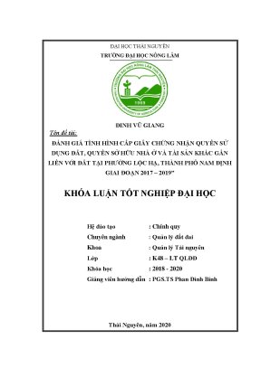 Luận văn tốt nghiệp đánh giá tình hình cấp giấy chứng nhận quyền sử dụng đất quyền sở hữu nhà ở và tài sản khác gắn liền với đất tại phường lộc hạ thành phố nam định giai đoạn 2017 2019