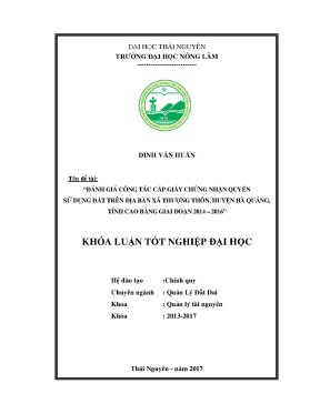 Luận văn đánh giá công tác cấp giấy chứng nhận quyền sử dụng đất trên địa bàn xã thượng thôn huyện hà quảng tỉnh cao bằng giai đoạn 2014 2016