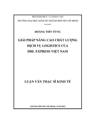 Luận văn thạc sĩ giải pháp nâng cao chất lượng dịch vụ logistics của dhl express việt nam