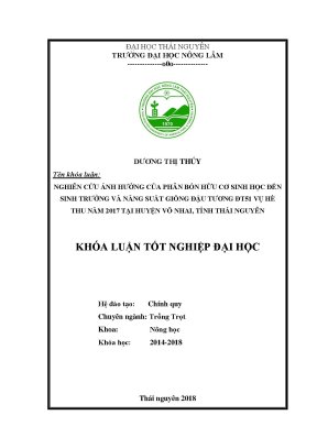 Luận văn nghiên cứu ảnh hưởng của phân hữu cơ sinh học đến khả năng sinh trưởng và năng suất của giống đậu tương đt51 vụ hè thu 2017 tại huyện võ nhai tỉnh thái nguyên