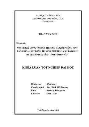 Luận văn thạc sĩ đánh giá công tác bồi thường và giải phóng mặt bằng dự án mở rộng trường tiểu học a xã đạo đức huyện bình xuyên tỉnh vĩnh phúc