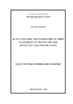 Luận văn thạc sĩ khoa học giáo dục quản lý dạy học trải nghiệm môn tự nhiên và xã hội ở các trường tiểu học huyện lục nam tỉnh bắc giang