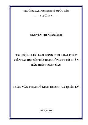 Luận văn tạo động lực lao động cho khai thác viên tại hội sở phía bắc công ty cổ phần bảo hiểm toàn cầu