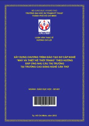 Luận văn thạc sĩ hcmute xây dựng chương trình đào tạo sơ cấp nghề may và thiết kế thời trang theo hướng đáp ứng nhu cầu thị trường tại trường cao đẳng nghề cần thơ
