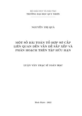 Luận văn thạc sĩ toán học một số bài toán tổ hợp sơ cấp liên quan đến vấn đề sắp xếp và phân hoạch trên tập hữu hạn