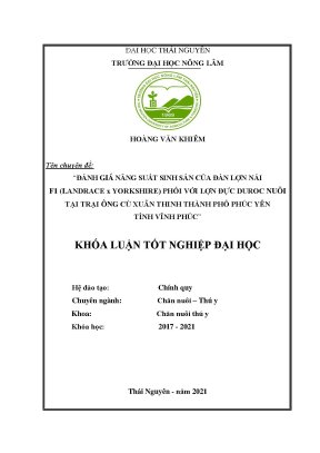 Luận văn đánh giá năng suất sinh sản của đàn lợn nái f1 l x y phối với lợn đực duroc nuôi tại trang trại ông cù xuân thinh thành phố phúc yên tỉnh vĩnh phúc