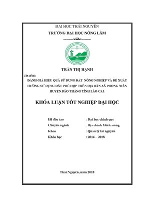 Luận văn đánh giá hiệu quả sử dụng đất nông nghiệp và đề xuất hướng sử dụng đất phù hợp trên địa bàn xã phong niên huyện bảo thắng tỉnh lào cai
