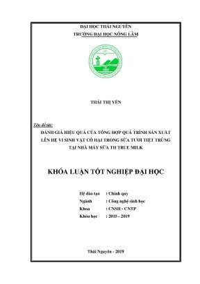 Luận văn đánh giá hiệu quả của tổng hợp quá trình sản xuất lên hệ vi sinh vật có hại trong sữa tươi tiệt trùng tại nhà máy sữa th true milk