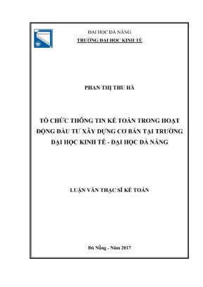 Luận văn thạc sĩ kế toán tổ chức thông tin kế toán trong hoạt động đầu tư xây dựng cơ bản tại trường đại học kinh tế đà nẵng