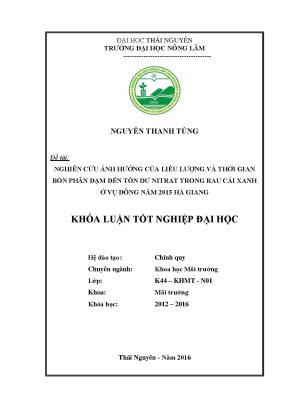 Luận văn thạc sĩ nghiên cứu ảnh hưởng của liều lượng và thời gian bón phân đạm đến tồn dư nitrat trong rau cải xanh ở vụ đông năm 2015 hà giang