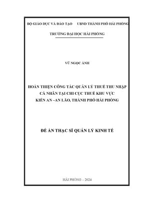 Luận văn thạc sĩ quản lý kinh tế hoàn thiện công tác quản lý thuế thu nhập cá nhân tại chi cục thuế khu vực kiến an an lão thành phố hải phòng