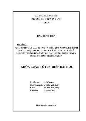 Luận văn thạc sĩ xác định tỷ lệ cầu trùng và hiệu quả phòng trị bệnh của hai loại thuốc hancoc và bio anticoc ở gà lương phượng hoa tại trại gà thương phẩm