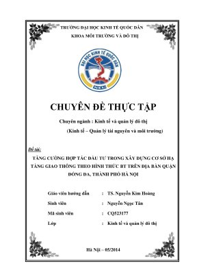 Chuyên đề thực tập giải pháp nhằm pháp tăng cường hợp tác đầu tư trong xây dựng cơ sở hạ tầng giao thông theo hình thức bt trên địa bàn quận đống đa thành phố hà nội