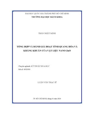 Luận văn thạc sĩ kỹ thuật hóa học tổng hợp và đánh giá hoạt tính quang hóa và kháng khuẩn của vật liệu nano zno