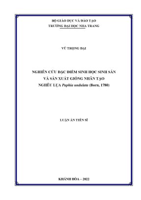 Luận án tiến sĩ nuôi trồng thủy sản nghiên cứu đặc điểm sinh học sinh sản và sản xuất giống nhân tạo nghêu lụa paphia undulata born 1780