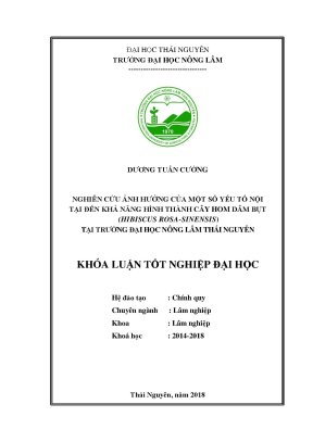 Luận văn nghiên cứu ảnh hưởng của một số yếu tố nội tại đến khả năng hình thành cây hom dâm bụt hibiscus rosa sinensis tại trường đại học nông lâm thái nguyên