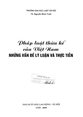Pháp luật thừa kế của việt nam những vấn đề lý luận và thực tiễn nguyễn minh tuấn