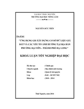 Luận văn thạc sĩ ứng dụng gis xây dựng cơ sở dũ liệu giá đất và các yếu tố ảnh hưởng tại địa bàn phường đại yên thành phố hạ long