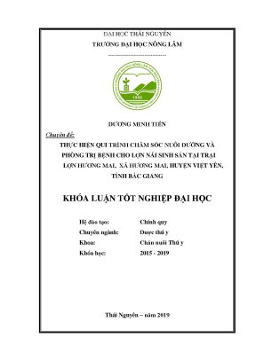 Luận văn thực hiện qui trình chăm sóc nuôi dưỡng và phòng trị bệnh cho lợn nái sinh sản tại trại lợn hương mai xã hương mai huyện việt yên tỉnh bắc giang