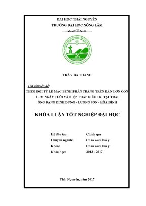 Luận văn theo dõi tỷ lệ mắc bệnh phân trắng trên đàn lợn con 1 21 ngày tuổi và biện pháp điều trị tại trại ông đặng đình dũng lương sơn hòa bình
