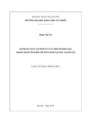 Luận văn thạc sĩ đánh giá nguy cơ tích lũy của một số kim loại trong trầm tích đối với thủy sinh vật đáy tại hồ tây