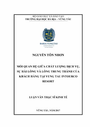 Luận văn thạc sĩ mối quan hệ giữa chất lượng dịch vụ sự hài lòng và lòng trung thành của khách hàng tại vung tau intourco resort