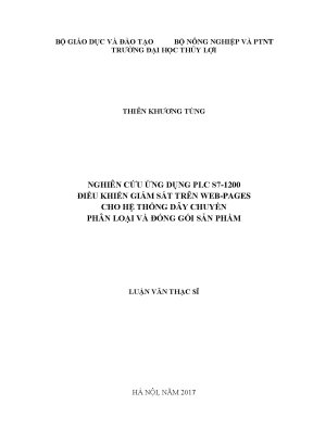 Luận văn thạc sĩ nghiên cứu ứng dụng plc s7 1200 điều khiển giám sát trên web pages cho hệ thống dân chuyền phân loại và đóng gói sản phẩm