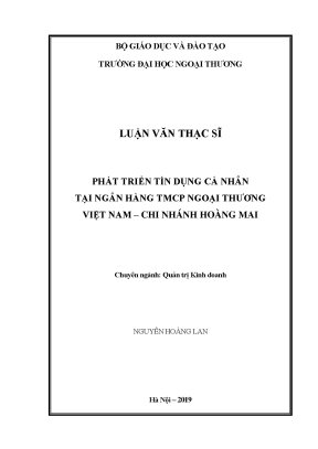 Luận văn thạc sĩ phát triển tín dụng cá nhân tại ngân hàng tmcp ngoại thương việt nam chi nhánh hoàng mai