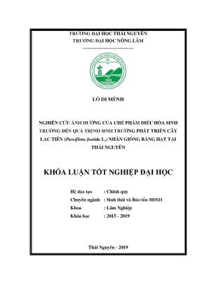Luận văn nghiên cứu ảnh hưởng của chế phẩm điều hòa sinh trưởng đến quá trình sinh trưởng phát triển của cây lạc tiên passitflora foetida l
