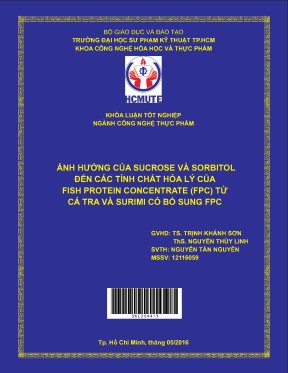 Đồ án hcmute ảnh hưởng của sucrose và sorbitol đến các tính chất hóa lý của fish protein concentrate fpc từ cá tra và surimi có bổ sung fpc