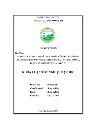 Luận văn thạc sĩ đánh giá các nguy cơ gây suy thoái rừng tại xã thần sa thuộc khu bảo tồn thiên nhiên thần sa phượng hoàng huyện võ nhai tỉnh thái nguyên