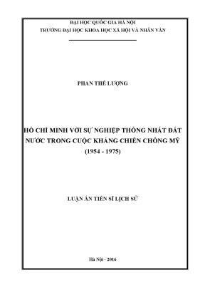 Luận án tiến sĩ hồ chí minh với sự nghiệp thống nhất đất nước trong cuộc kháng chiến chống mỹ 1954 1975