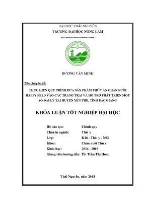 Luận văn thực hiện quy trình đưa sản phẩm thức ăn chăn nuôi happy feed vào các trang trại và hỗ trợ phát triển một số đại lý tại huyện yên thế bắc giang