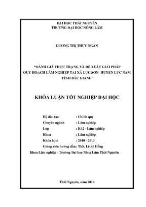 Luận văn đánh giá thực trạng và đề xuất giải pháp quy hoạch lâm nghiệp tại xã lục sơn huyện lục nam tỉnh bắc giang