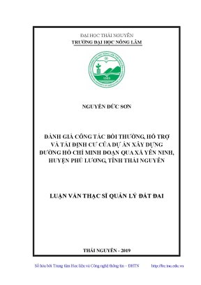 Luận văn thạc sĩ đánh giá công tác bồi thường hỗ trợ và tái định cư của dự án xây dựng đường hồ chí minh đoạn qua xã yên ninh huyện phú lương tỉnh thái nguyên