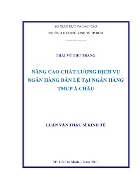 Nâng cao chất lượng dịch vụ ngân hàng bán lẻ tại ngân hàng á châu luận văn thạc sĩ