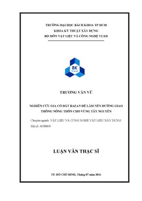 Luận văn thạc sĩ vật liệu công nghệ và vật liệu xây dựng nghiên cứu gia cố đất bazan để làm nền đường giao thông nông thôn cho vùng tây nguyên