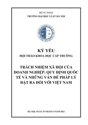 Kỷ yếu hội thảo khoa học cấp trường trách nhiệm xã hội của doanh nghiệp quy định quốc tế và những vấn đề pháp lý đặt ra đối với việt nam