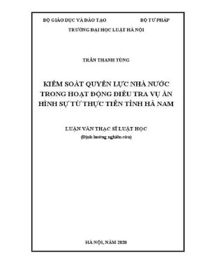 Luận văn thạc sĩ luật học kiểm soát quyền lực nhà nước trong hoạt động điều tra vụ án hình sự từ thực tiễn tỉnh hà nam