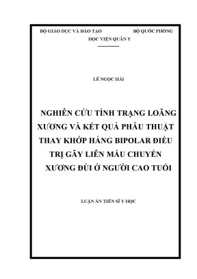 Luận án tiến sĩ nghiên cứu tình trạng loãng xương và kết quả phẫu thuật thay khớp háng bipolar điều trị gãy liên mấu chuyển xương đùi ở người cao tuổi