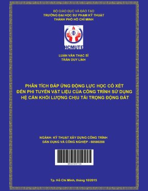 Luận văn thạc sĩ hcmute phân tích đáp ứng động lực học có xét đến phi tuyến vật liệu của công trình sử dụng hệ cản khối lượng chịu tải trọng động đất