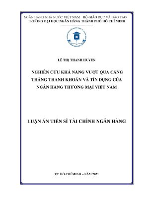 Luận án tiến sĩ nghiên cứu khả năng vượt qua thẳng thanh khoản và tín dụng của ngân hàng thương mại việt nam