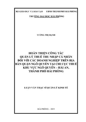 Luận văn thạc sĩ quản lý kinh tế hoàn thiện công tác quản lý thuế thu nhập cá nhân đối với các doanh nghiệp trên đại bàn quận ngô quyền tại chi cục thuế khu vực ngô quyền hải an thành phố hải phòng