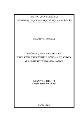 Luận văn thạc sĩ phóng sự điều tra kinh tế trên kênh truyền hình công an nhân dân khảo sát từ tháng 1 2014 6 2015